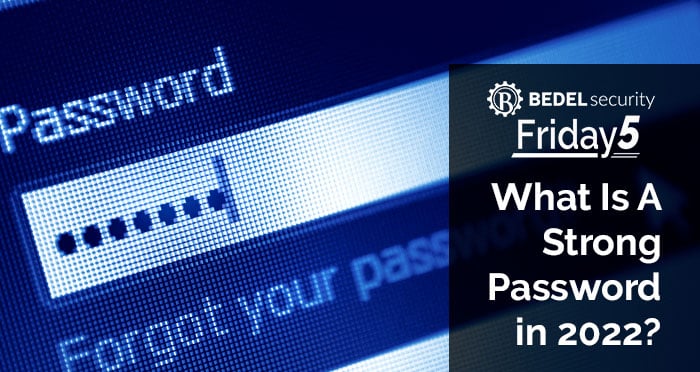 WhatIsAStrongPassword2022