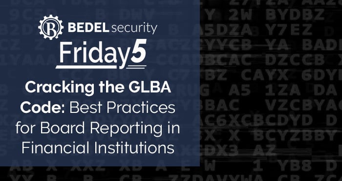 Cracking the GLBA Code: Best Practices for Board Reporting in Financial ...