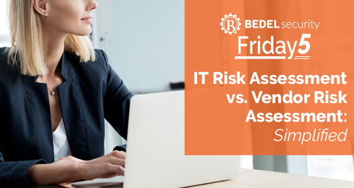 IT Risk Assessment vs Vendor Risk Assessment