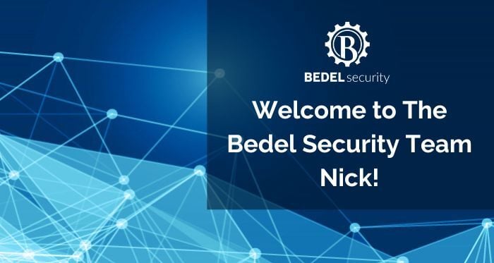 Welcome banner for Bedel Security new hire, Nick.
