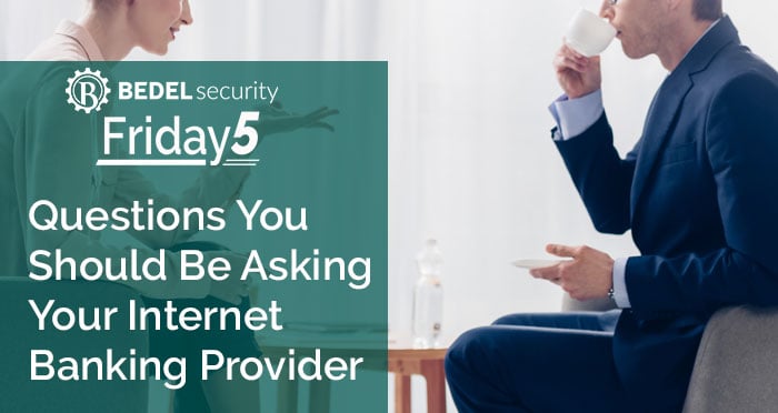 Questions For Your Internet Banking Provider