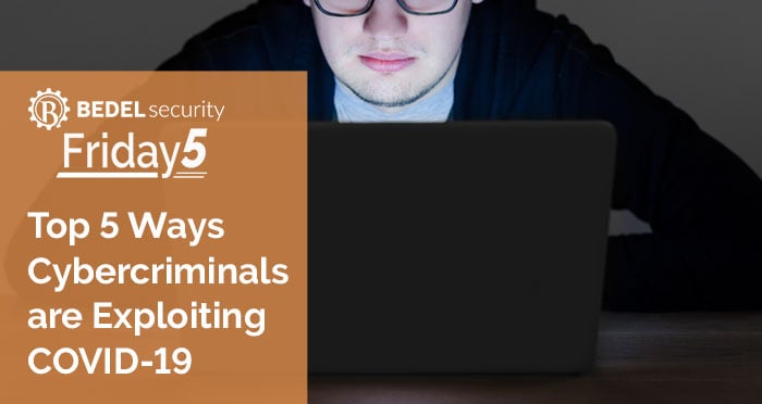 Top 5 Ways Cybercriminals Exploit COVID19