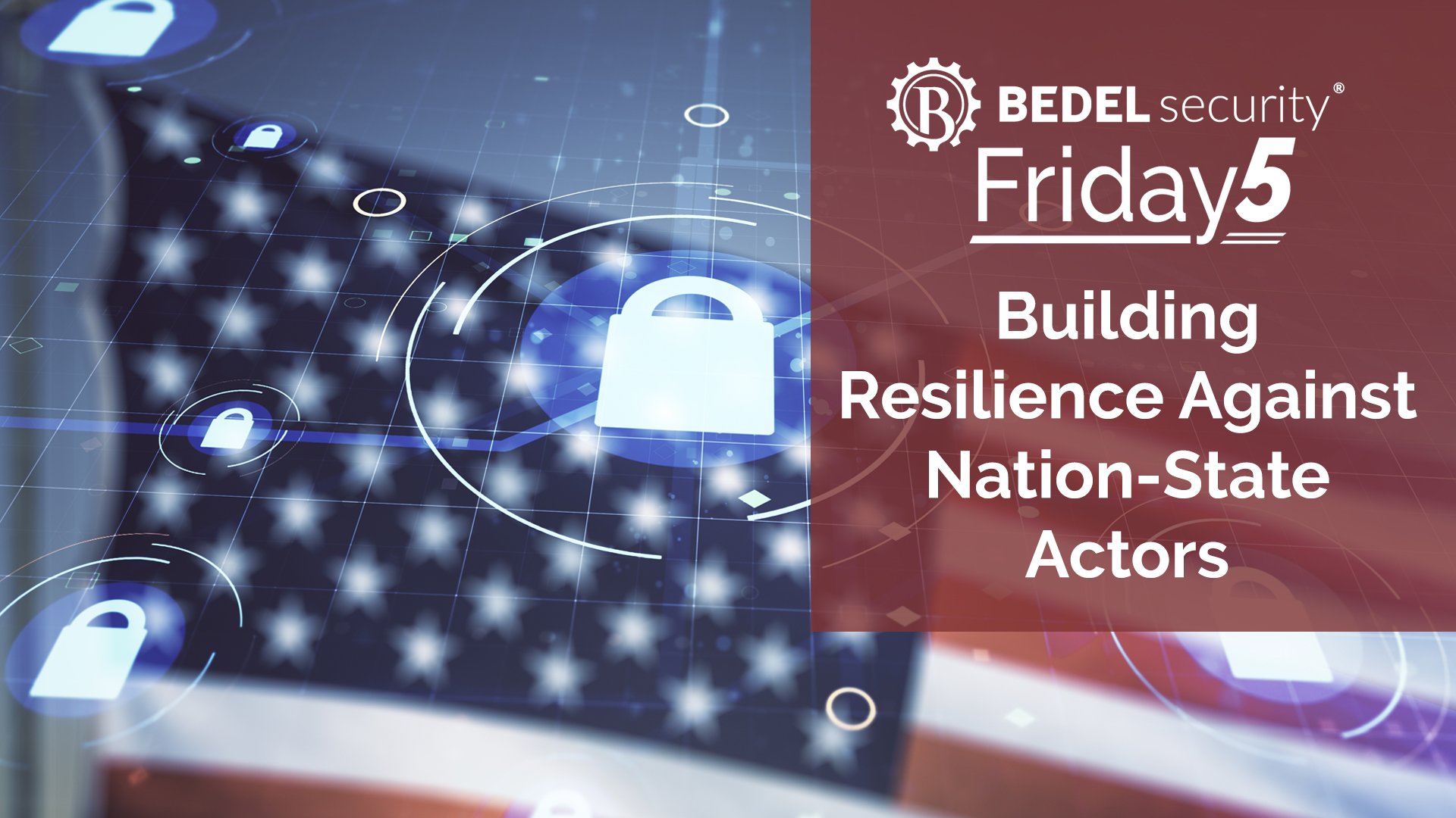 Building Resilience Against Nation-State Actors