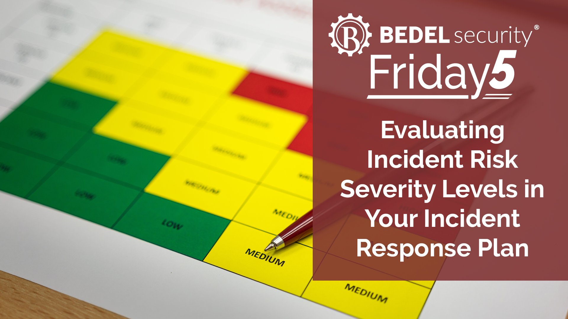 Evaluating Incident Risk Severity Levels in Your Incident Response Plan