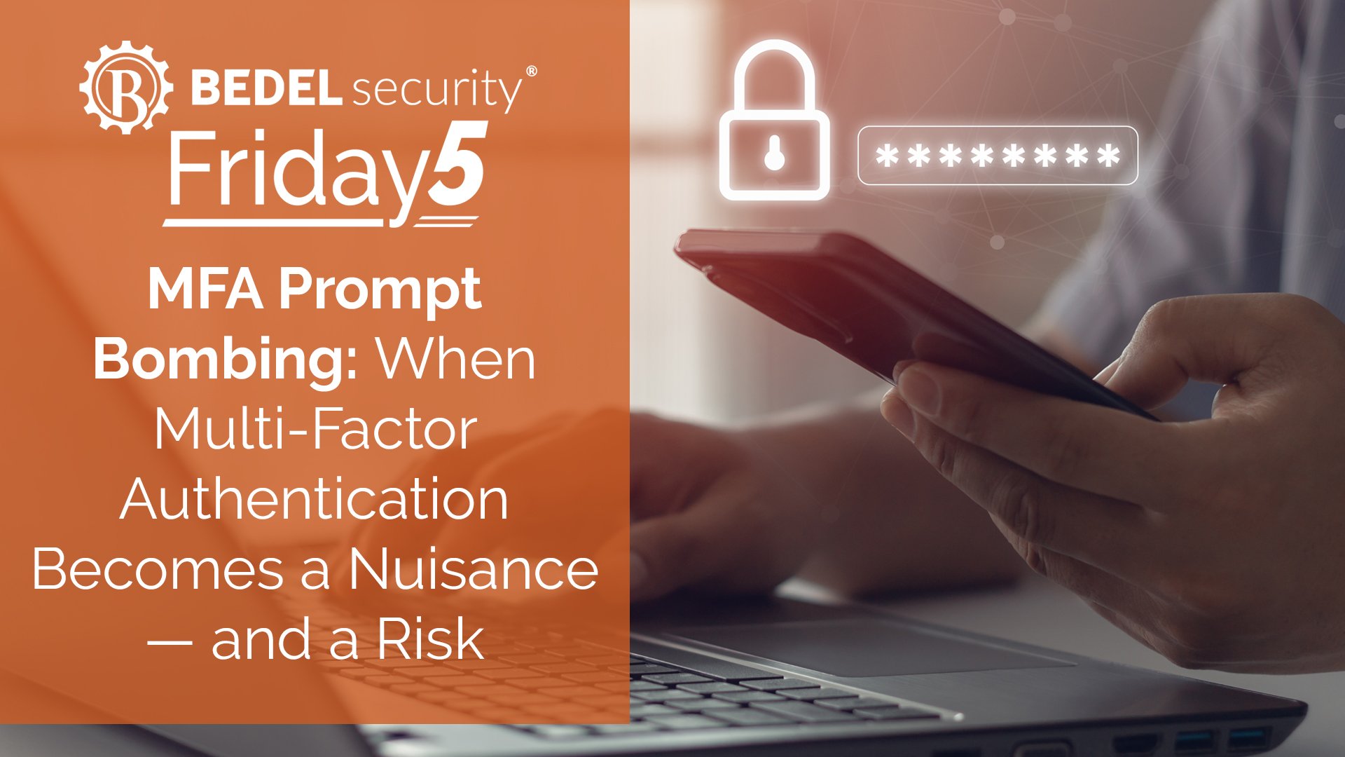 MFA Prompt Bombing: When Multi-Factor Authentication Becomes a Nuisance — and a Risk
