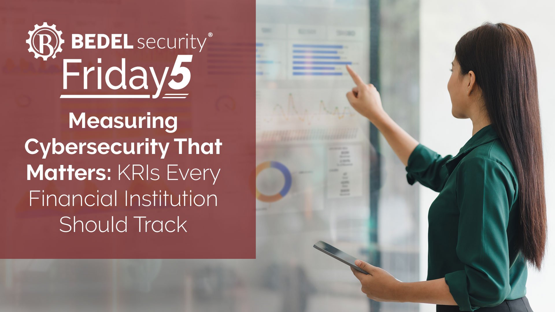 Measuring Cybersecurity That Matters: KRIs Every Financial Institution Should Track