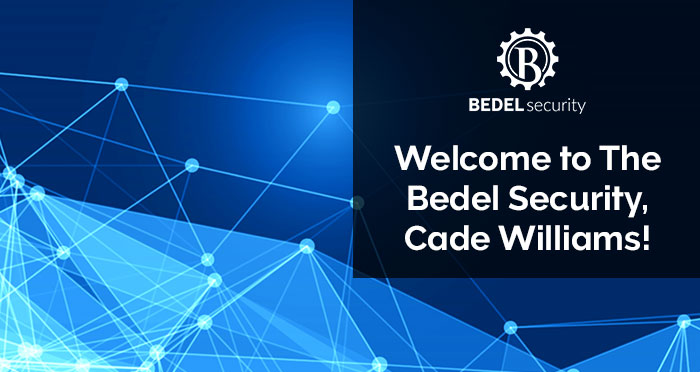 Welcome to The Bedel Security Team, Cade Williams!