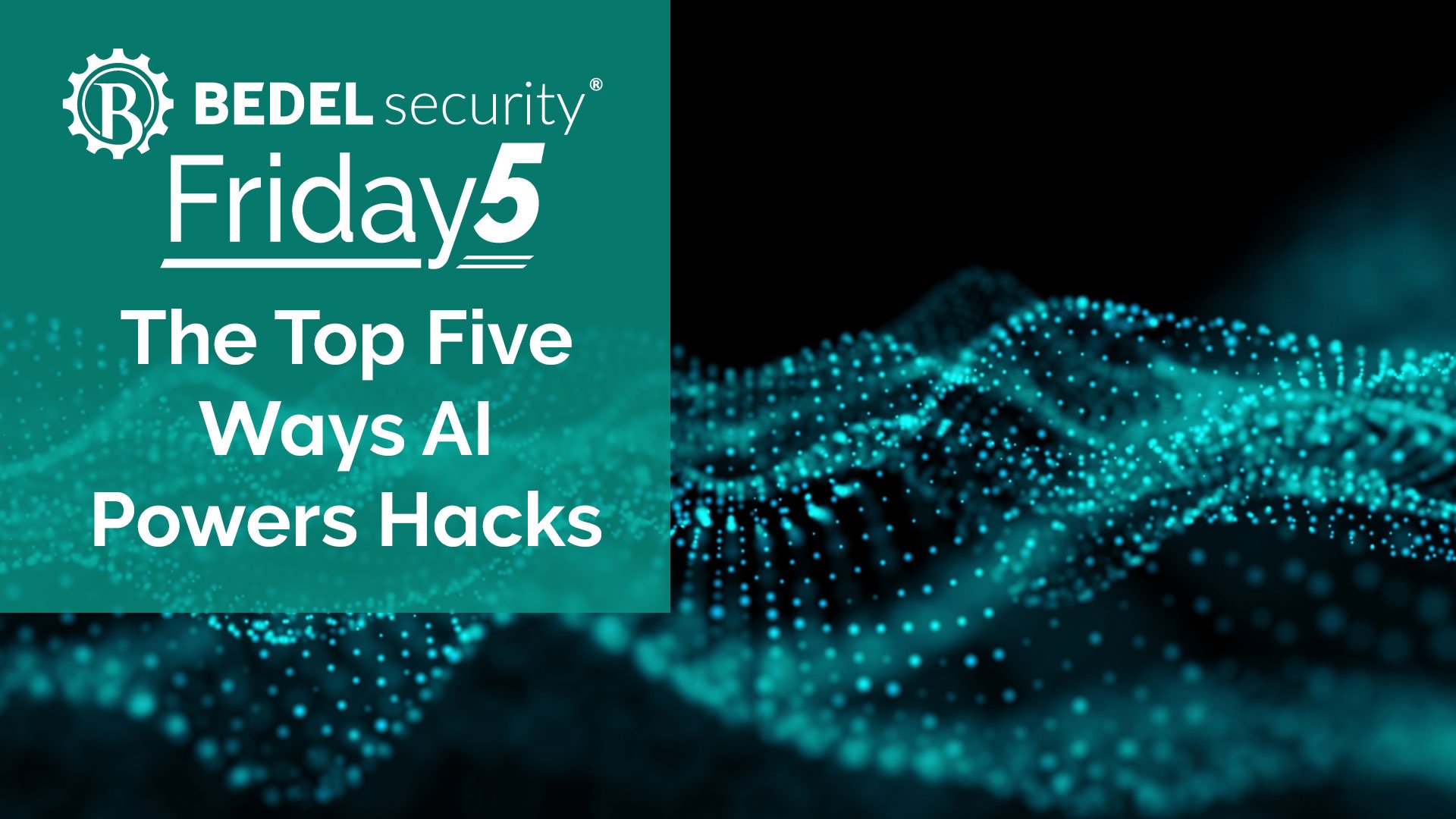 The Top Five Ways AI Powers Hacks