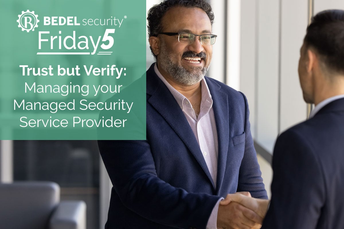 Trust but Verify: Managing your Managed Security Service Provider