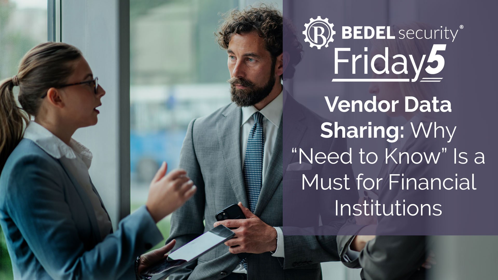 Vendor Data Sharing: Why “Need to Know” Is a Must for Financial Institutions