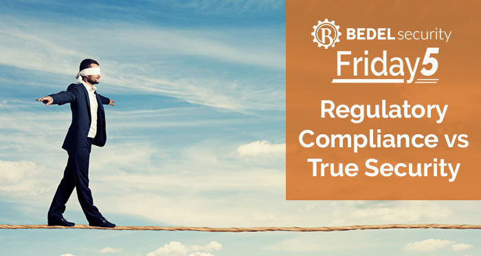 Regulatory Compliance vs True Security