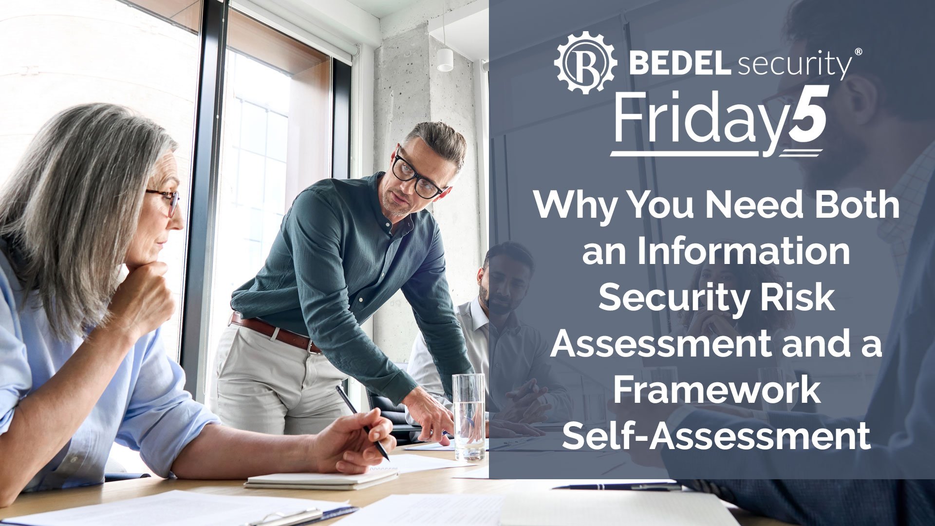 Why You Need Both an Information Security Risk Assessment and a Framework Self-Assessment